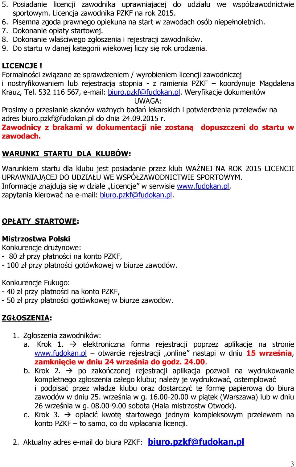 Do startu w danej kategorii wiekowej liczy się rok urodzenia. LICENCJE!