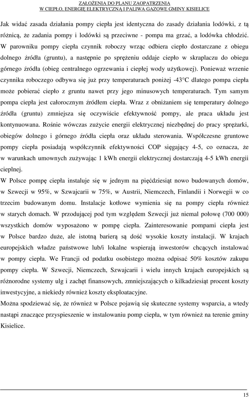 centralnego ogrzewania i ciepłej wody użytkowej).