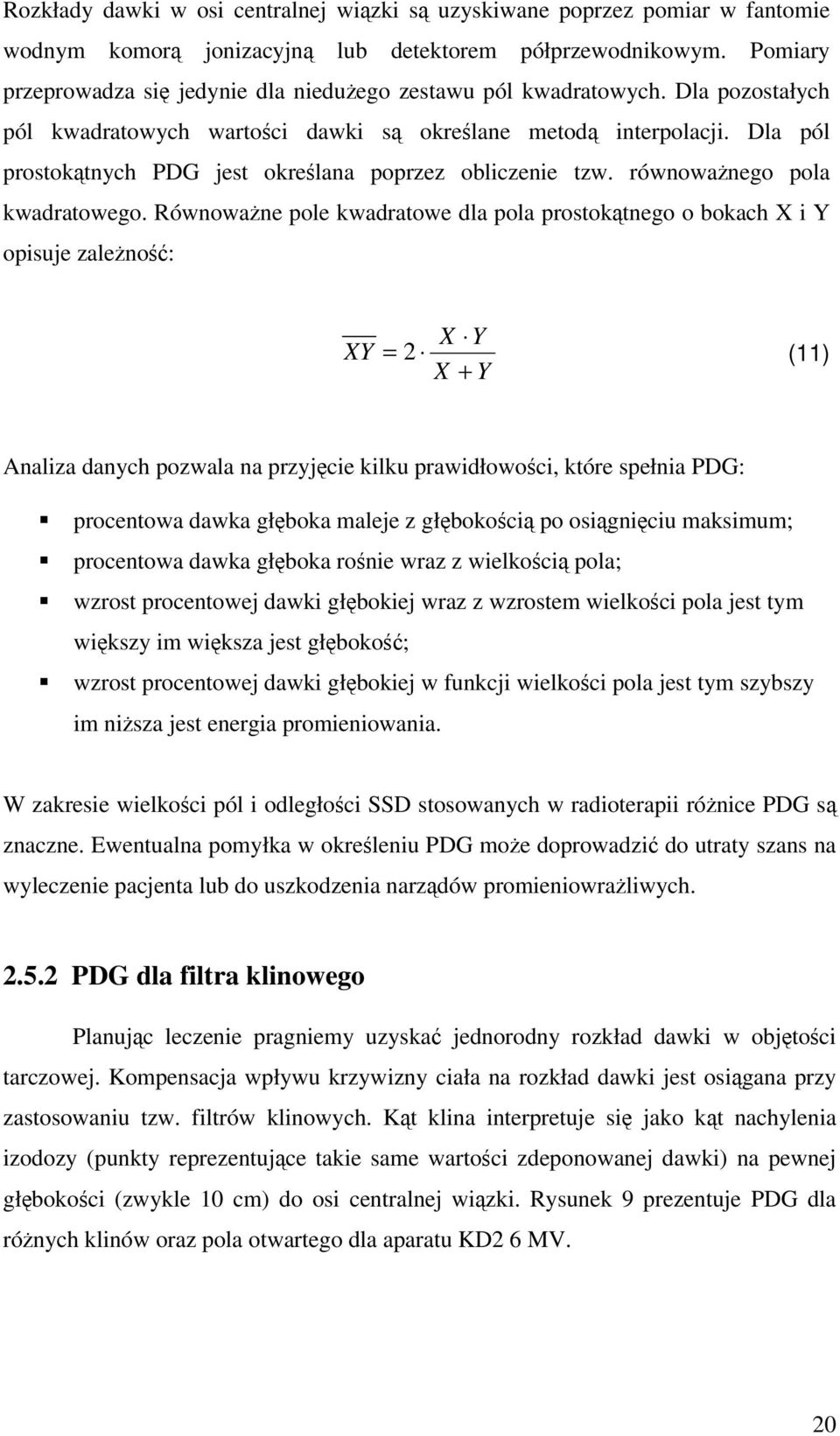 ównoważne pole kwaratowe la pola prostokątnego o bokach i opisuje zależność: = (11) Analiza anych pozwala na przyjęcie kilku prawiłowości które spełnia PD: procentowa awka głęboka aleje z głębokością