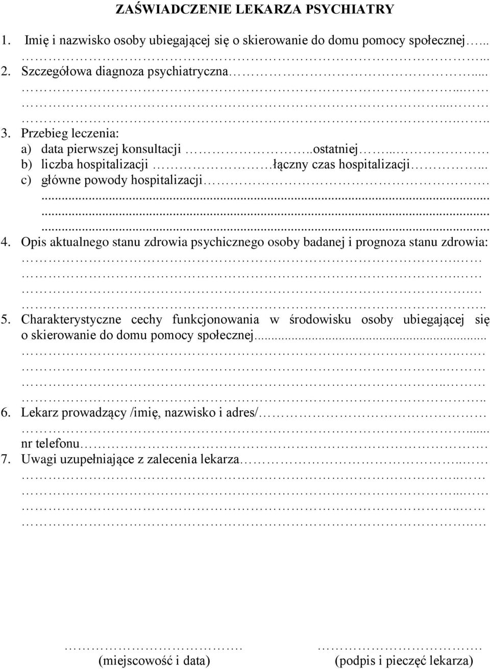 Opis aktualnego stanu zdrowia psychicznego osoby badanej i prognoza stanu zdrowia:... 5.