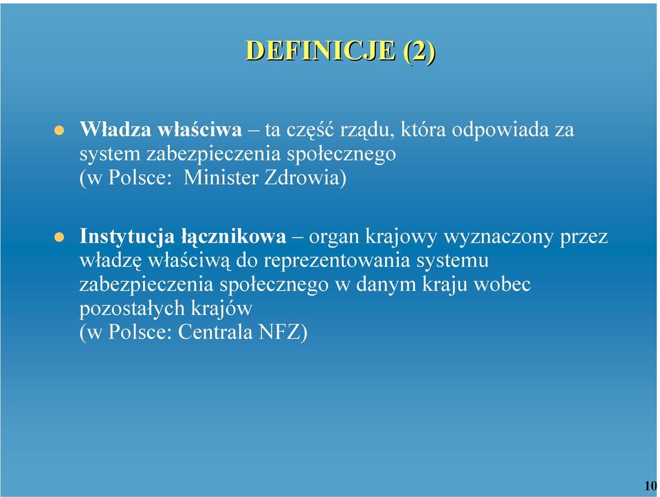 organ krajowy wyznaczony przez władzę właściwą do reprezentowania systemu