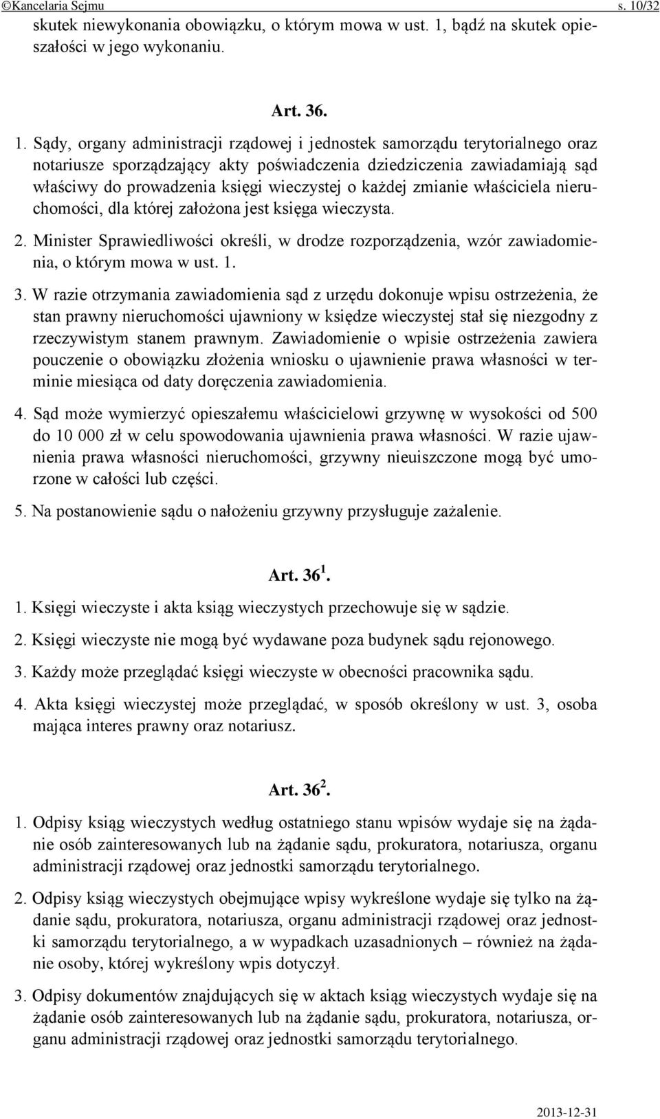 bądź na skutek opieszałości w jego wykonaniu. Art. 36. 1.