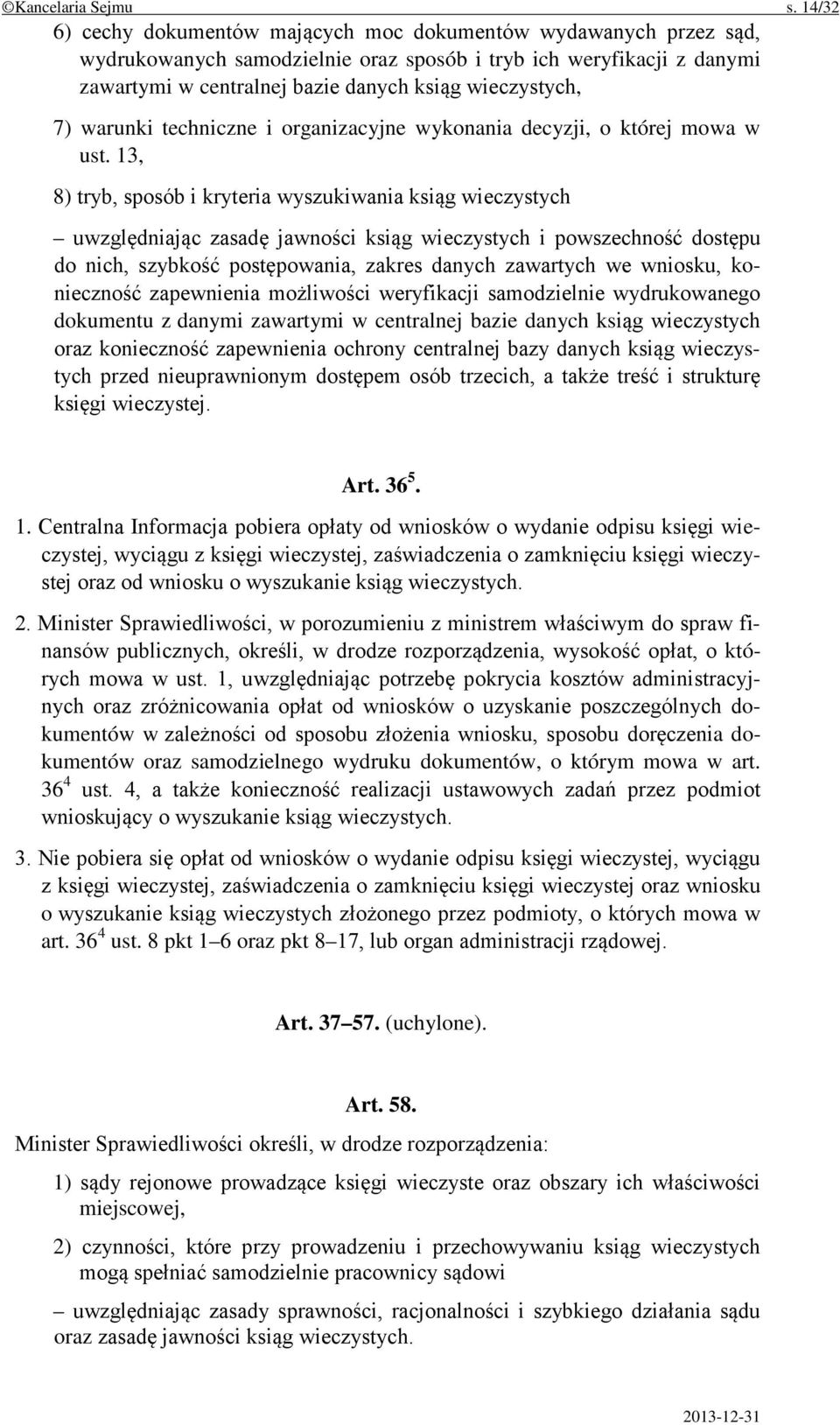 7) warunki techniczne i organizacyjne wykonania decyzji, o której mowa w ust.