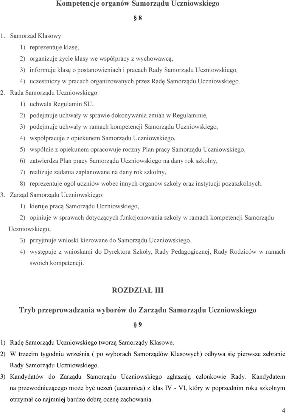 organizowanych przez Radę Samorządu Uczniowskiego. 2.