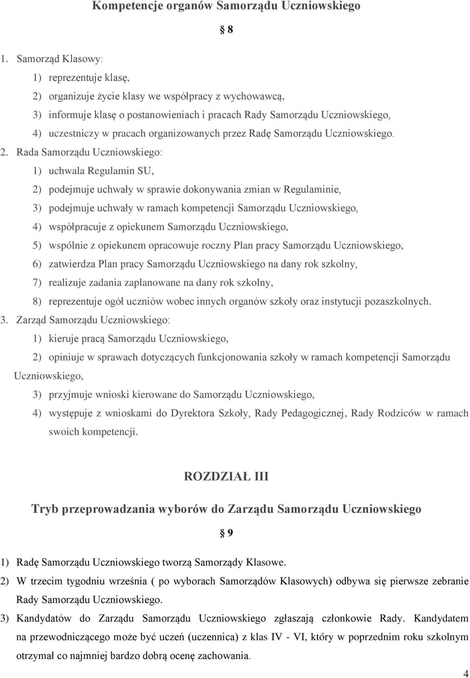 organizowanych przez Radę Samorządu Uczniowskiego. 2.