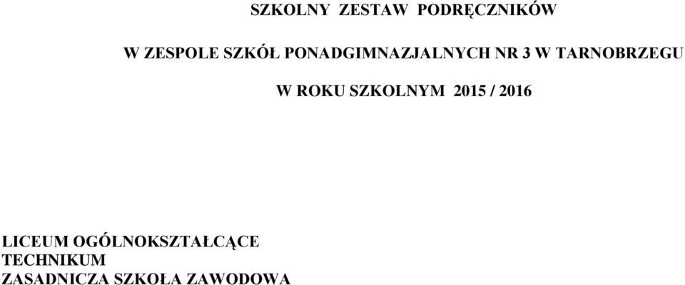 TARNOBRZEGU W ROKU SZKOLNYM 2015 / 2016