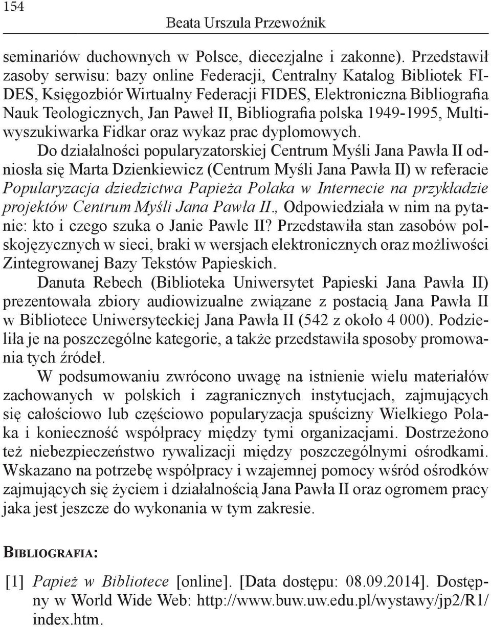 Bibliografia polska 1949-1995, Multiwyszukiwarka Fidkar oraz wykaz prac dyplomowych.