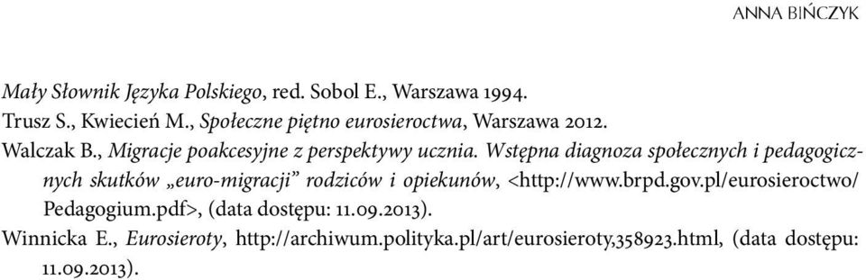 Wstępna diagnoza społecznych i pedagogicznych skutków euro-migracji rodziców i opiekunów, <http://www.brpd.gov.