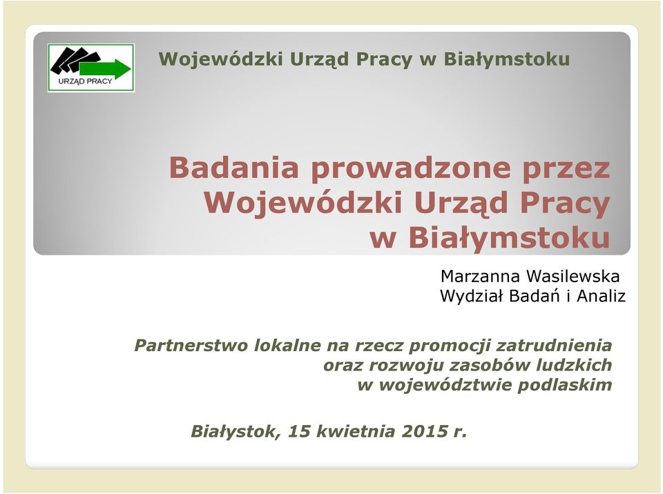 Badań i Analiz Partnerstwo lokalne na rzecz promocji zatrudnienia