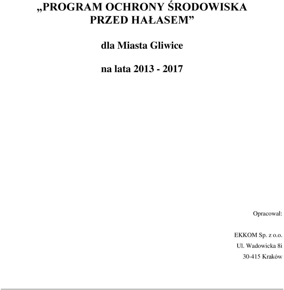 lata 2013-2017 Opracował: EKKOM