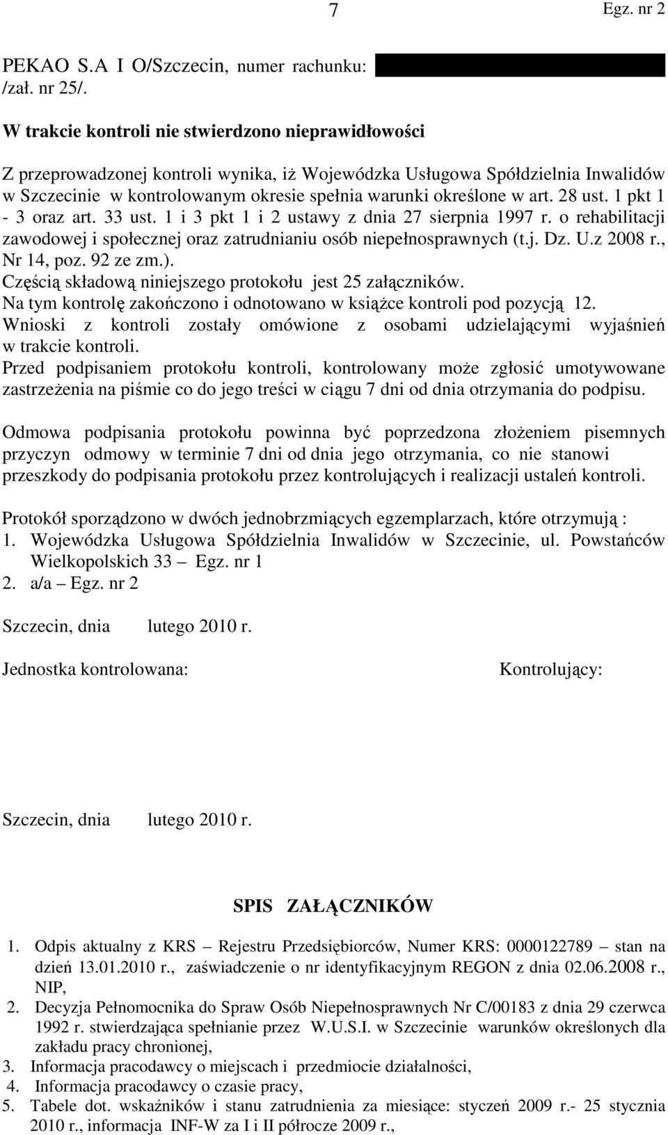 art. 28 ust. 1 pkt 1-3 oraz art. 33 ust. 1 i 3 pkt 1 i 2 ustawy z dnia 27 sierpnia 1997 r. o rehabilitacji zawodowej i społecznej oraz zatrudnianiu osób niepełnosprawnych (t.j. Dz. U.z 2008 r.