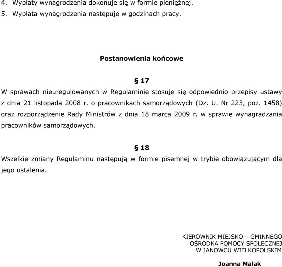 o pracownikach samorządowych (Dz. U. Nr 223, poz. 1458) oraz rozporządzenie Rady Ministrów z dnia 18 marca 2009 r.