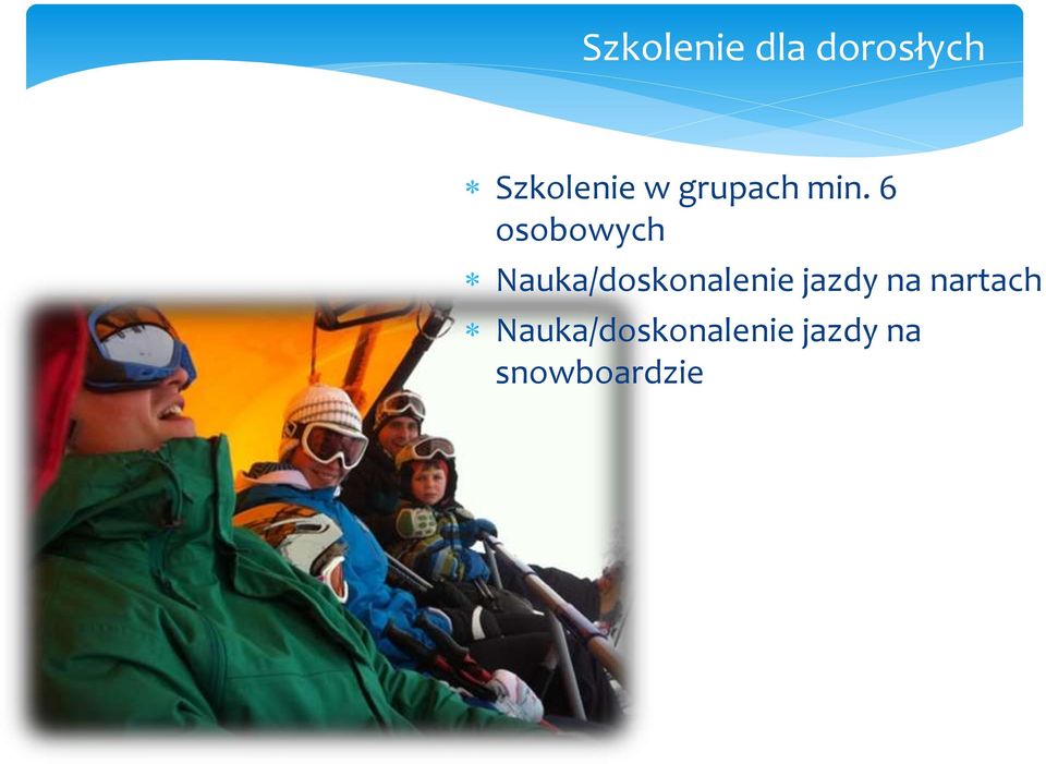 6 osobowych Nauka/doskonalenie