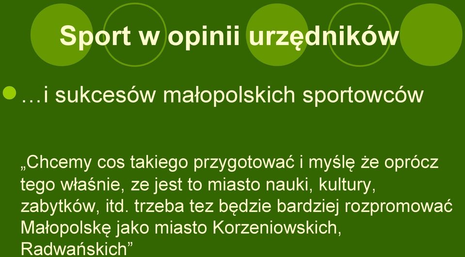 jest to miasto nauki, kultury, zabytków, itd.