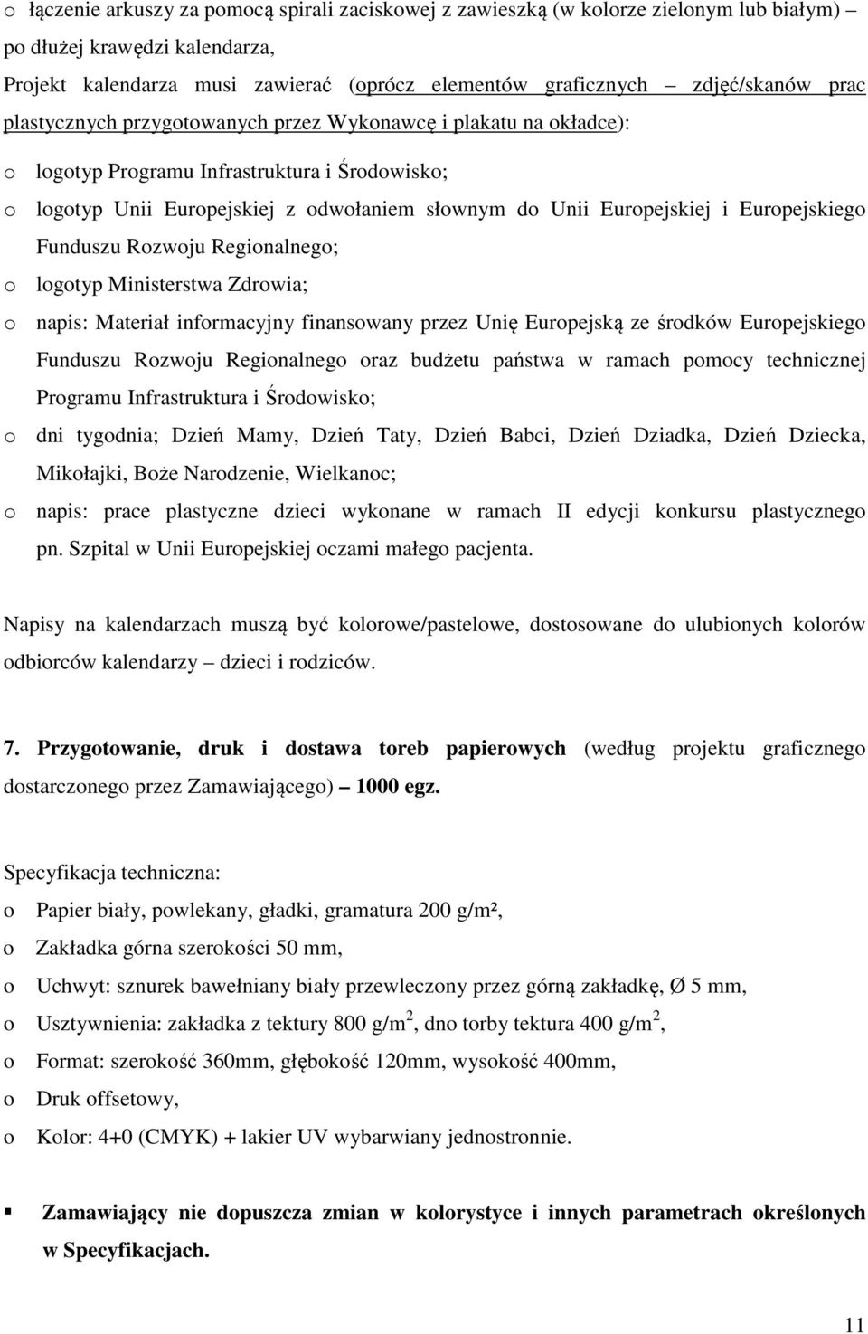 Europejskiego Funduszu Rozwoju Regionalnego; o logotyp Ministerstwa Zdrowia; o napis: Materiał informacyjny finansowany przez Unię Europejską ze środków Europejskiego Funduszu Rozwoju Regionalnego