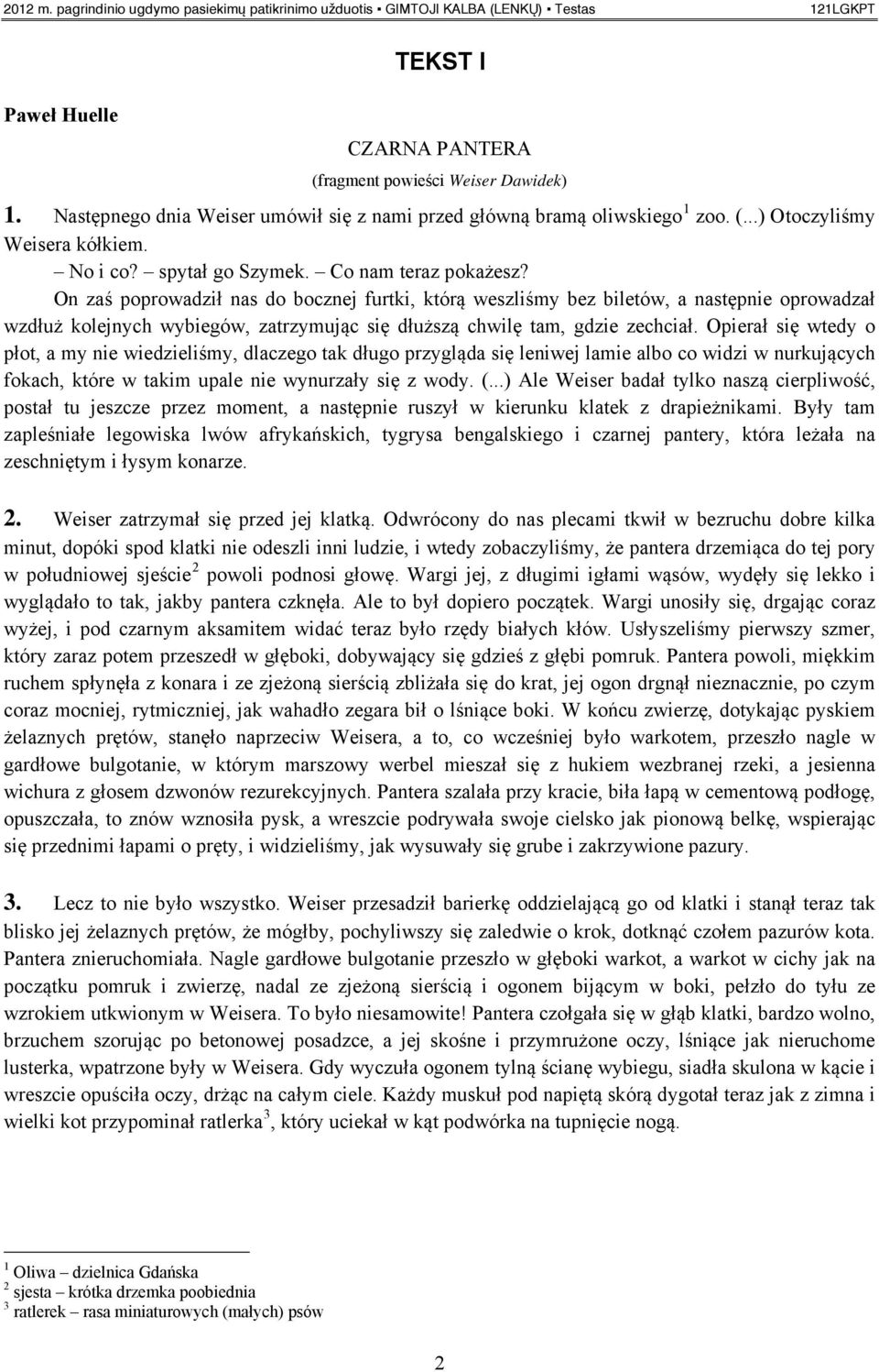 On zaś poprowadził nas do bocznej furtki, którą weszliśmy bez biletów, a następnie oprowadzał wzdłuż kolejnych wybiegów, zatrzymując się dłuższą chwilę tam, gdzie zechciał.