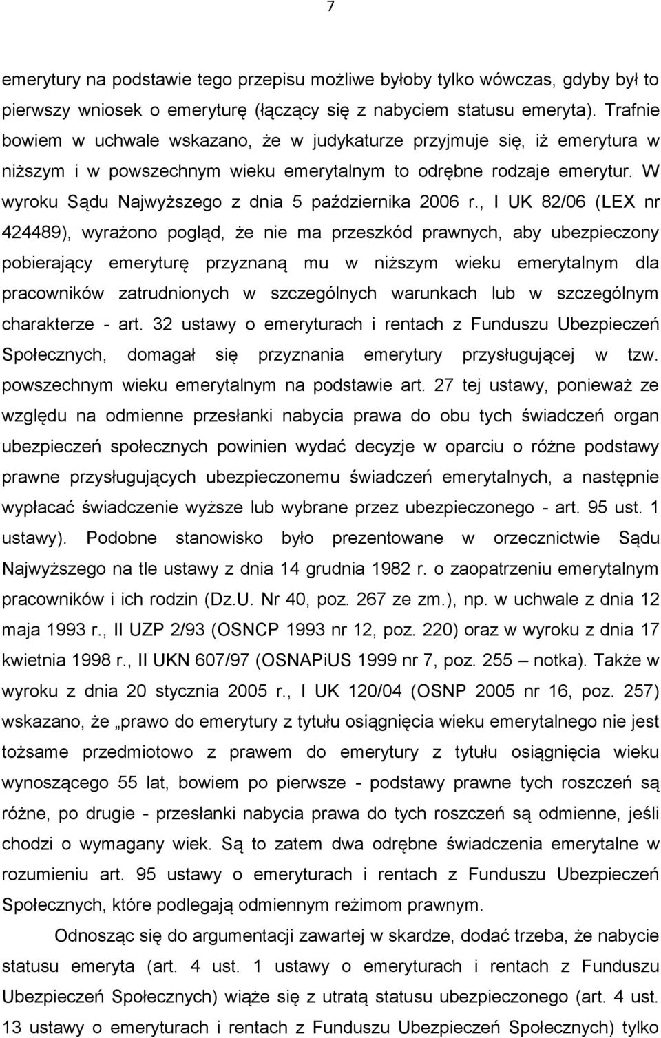 W wyroku Sądu Najwyższego z dnia 5 października 2006 r.