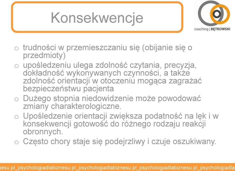 pacjenta Dużeg stpnia niedwidzenie mże pwdwać zmiany charakterlgiczne.