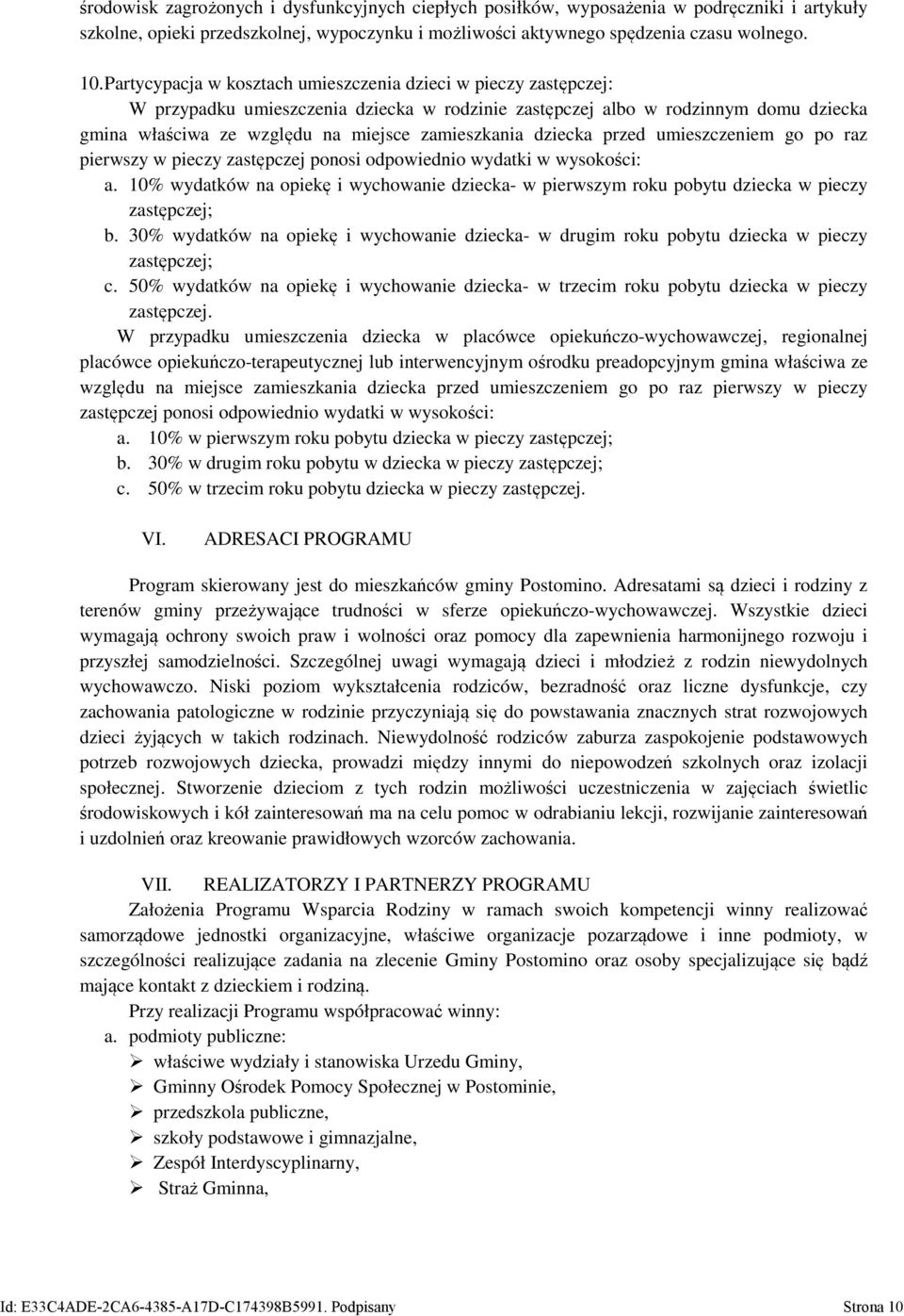 dziecka przed umieszczeniem go po raz pierwszy w pieczy zastępczej ponosi odpowiednio wydatki w wysokości: a.