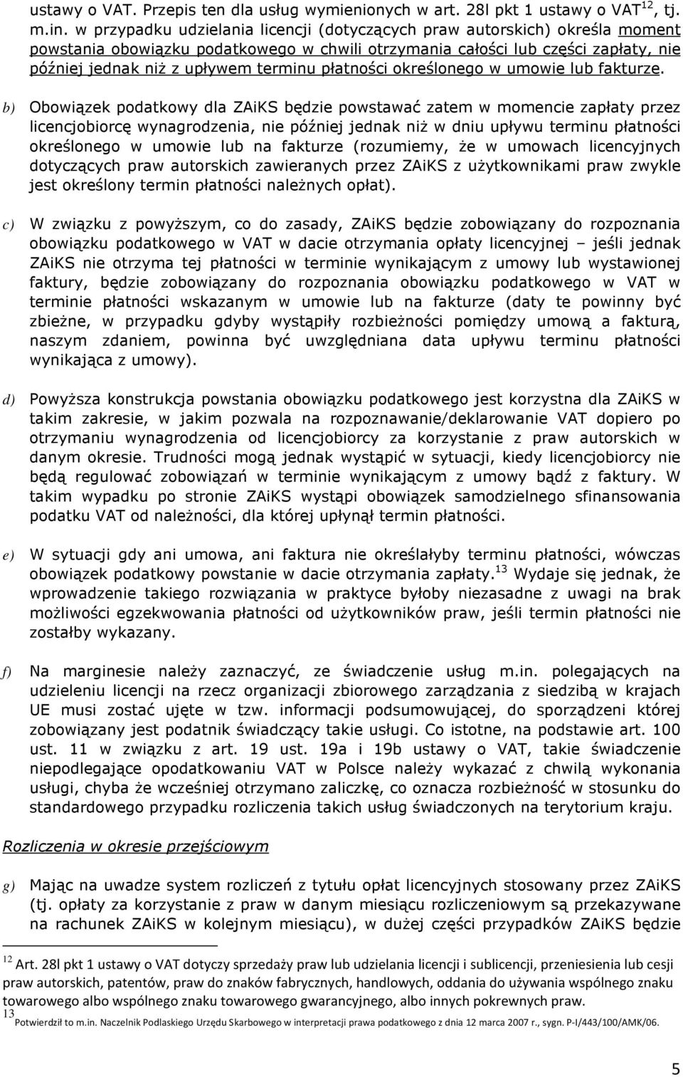 płatności określonego w umowie lub fakturze.