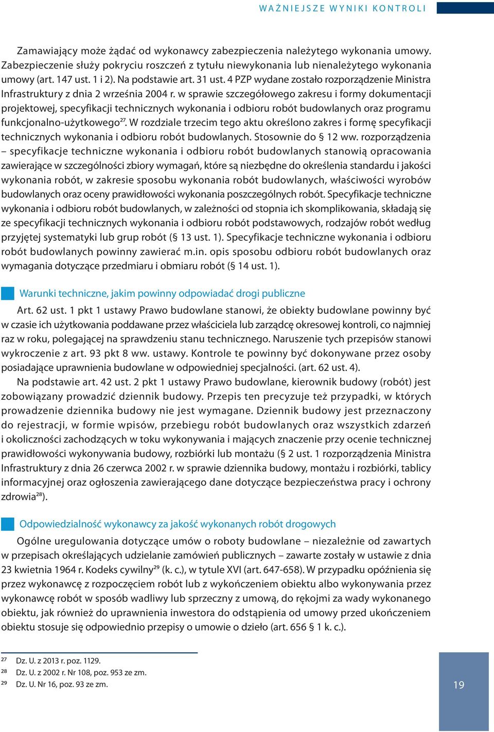 4 PZP wydane zostało rozporządzenie Ministra Infrastruktury z dnia 2 września 2004 r.