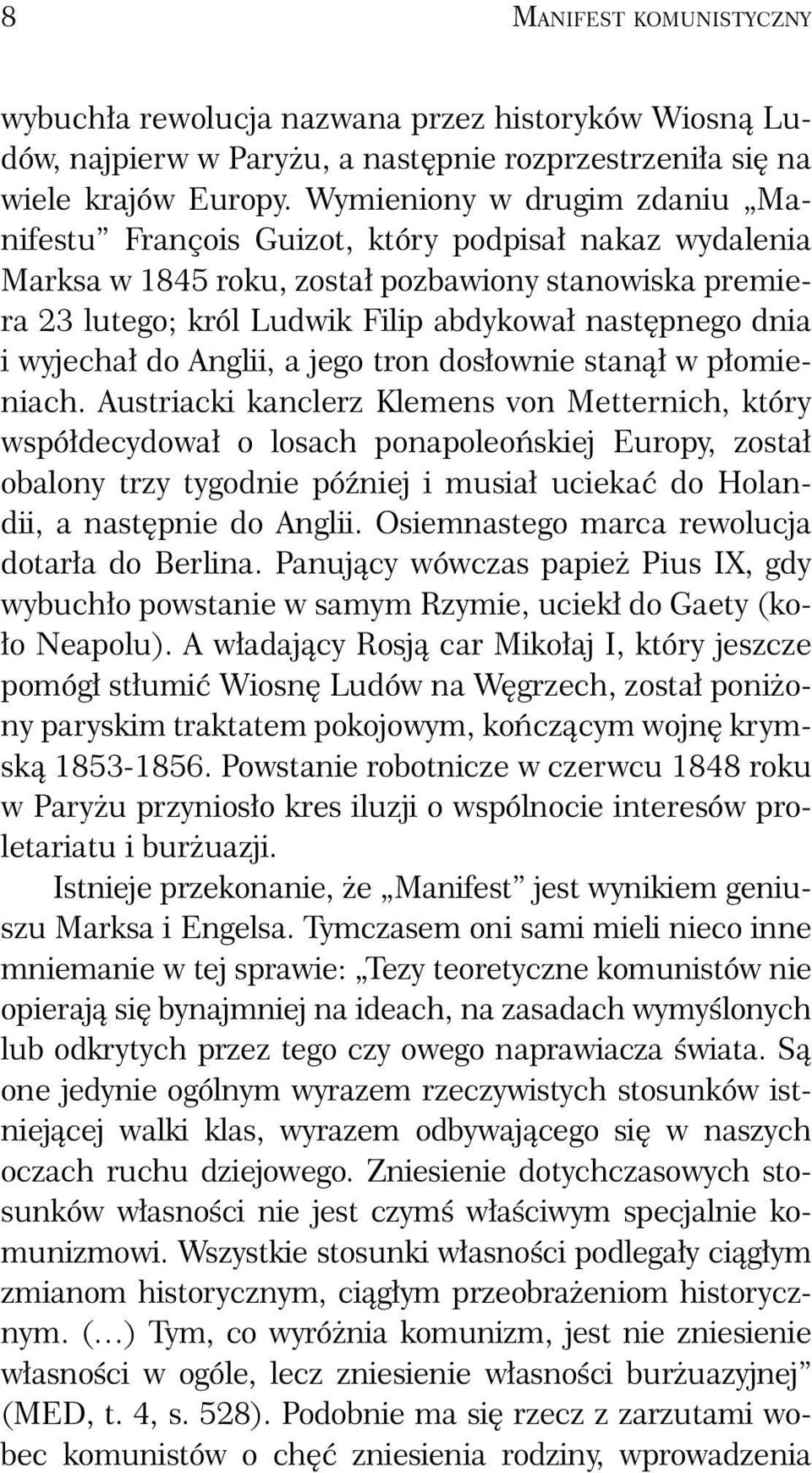 wyjechał do Anglii, a jego tron dosłownie stanął w płomieniach.