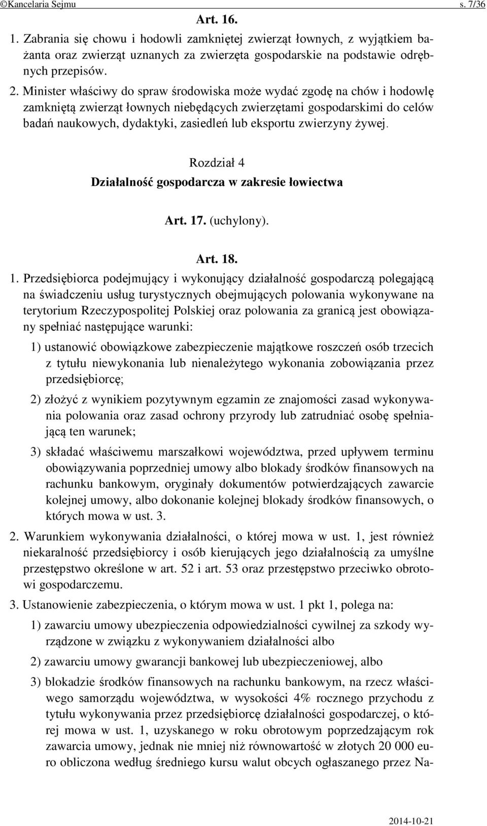 zwierzyny żywej. Rozdział 4 Działalność gospodarcza w zakresie łowiectwa Art. 17