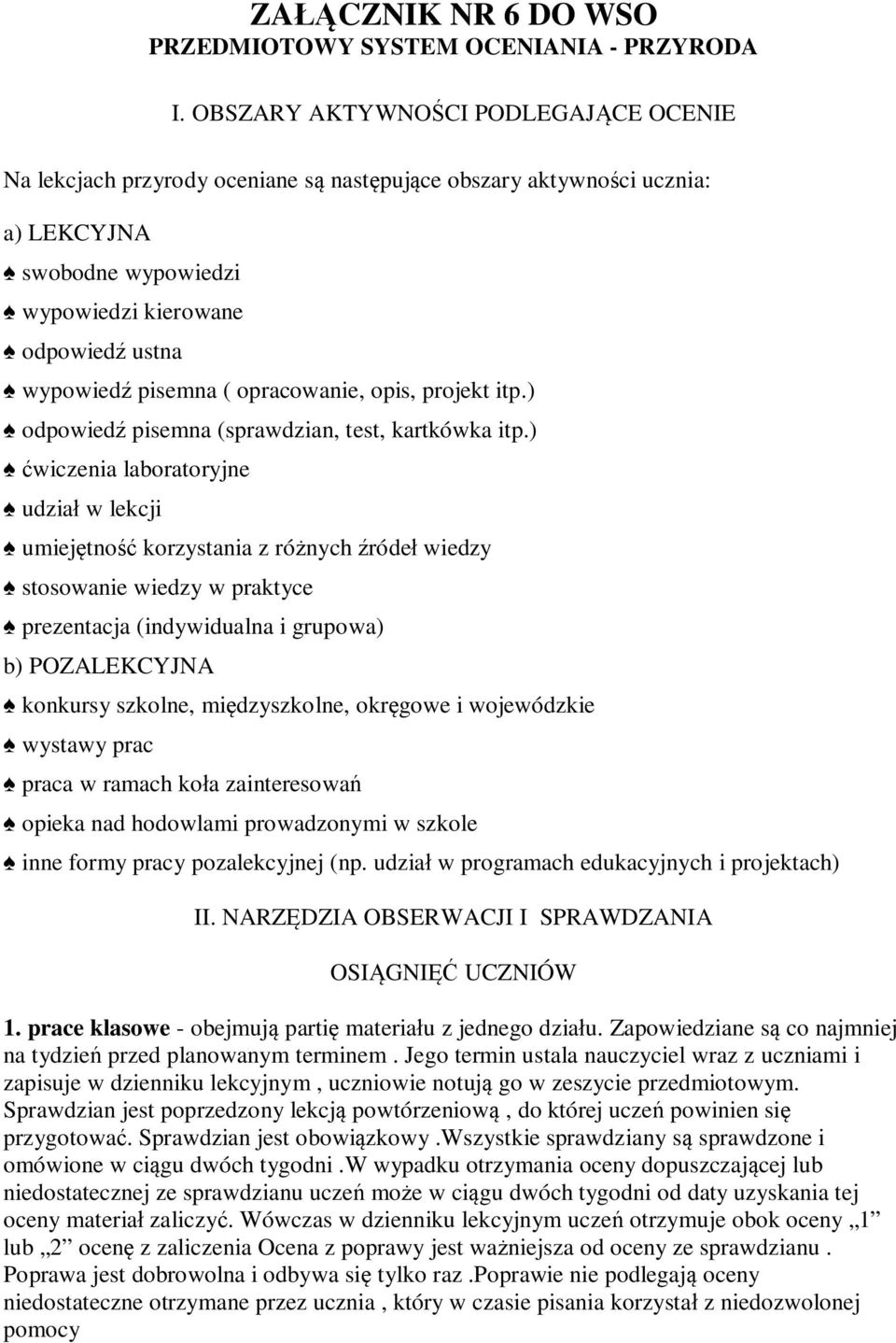 opracowanie, opis, projekt itp.) odpowiedź pisemna (sprawdzian, test, kartkówka itp.