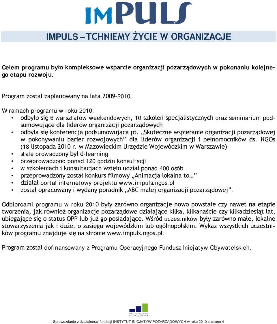 podsumowująca pt. Skuteczne wspieranie organizacji pozarządowej w pokonywaniu barier rozwojowych dla liderów organizacji i pełnomocników ds. NGOs (18 listopada 2010 r.