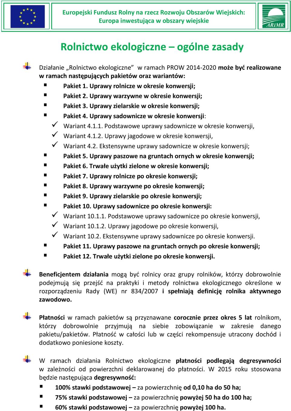 1. Podstawowe uprawy sadownicze w okresie konwersji, Wariant 4.1.2. Uprawy jagodowe w okresie konwersji, Wariant 4.2. Ekstensywne uprawy sadownicze w okresie konwersji; Pakiet 5.