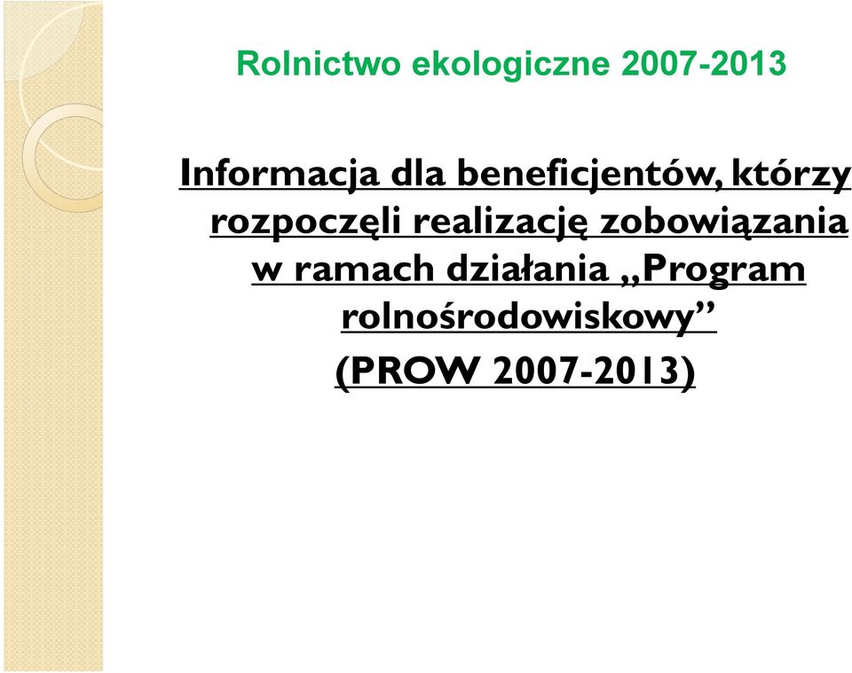 rozpoczęli realizację zobowiązania w