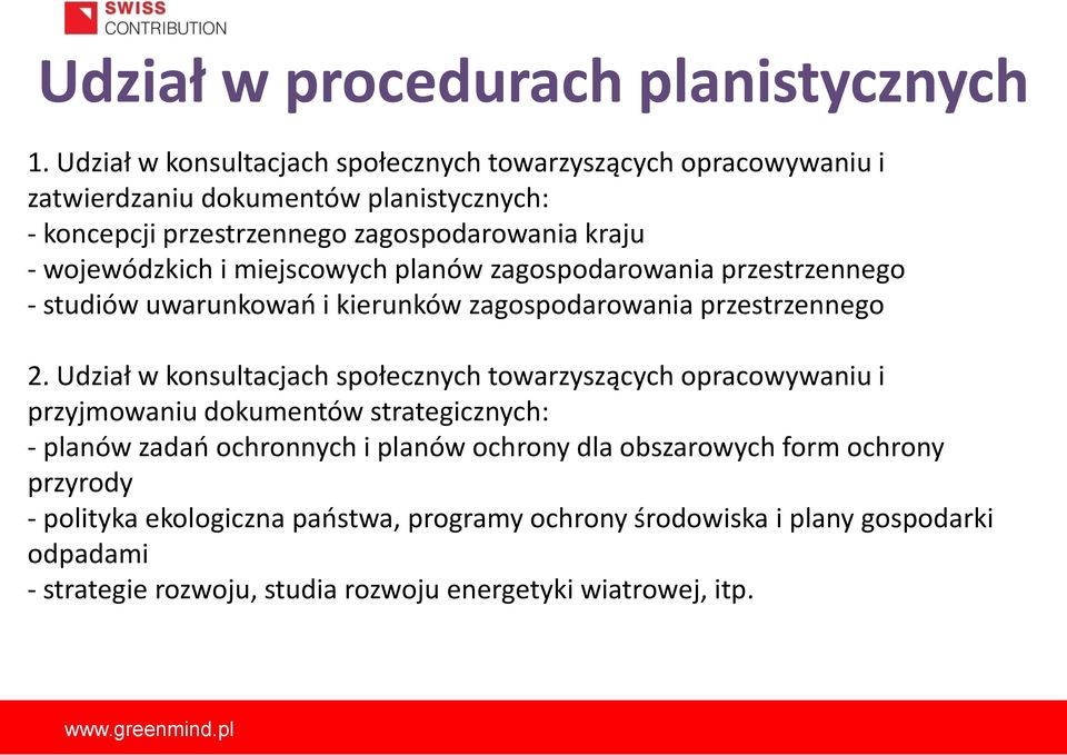 wojewódzkich i miejscowych planów zagospodarowania przestrzennego - studiów uwarunkowań i kierunków zagospodarowania przestrzennego 2.