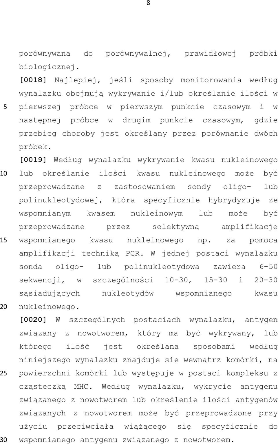 czasowym, gdzie przebieg choroby jest określany przez porównanie dwóch próbek.