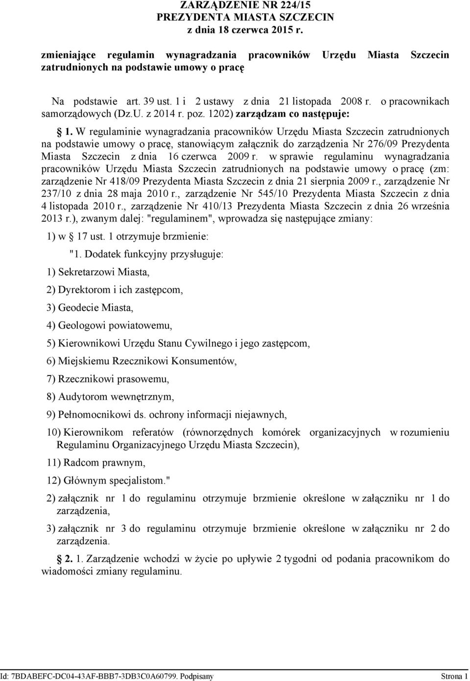 o pracownikach samorządowych (Dz.U. z 2014 r. poz. 1202) zarządzam co następuje: 1.