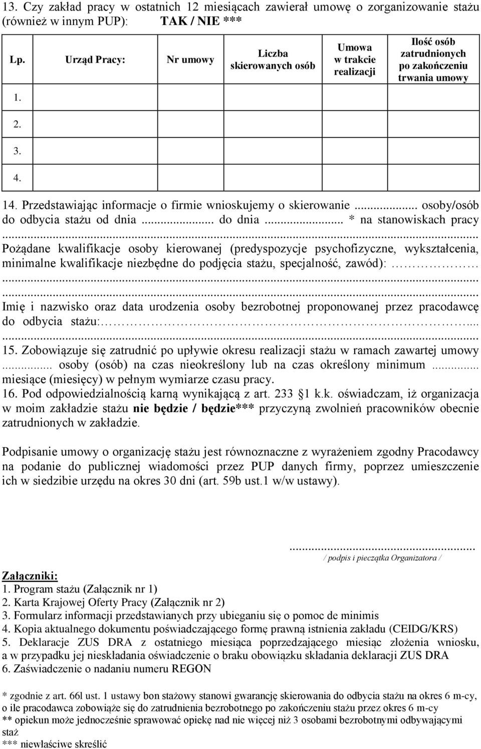 .. osoby/osób do odbycia stażu od dnia... do dnia... * na stanowiskach pracy.