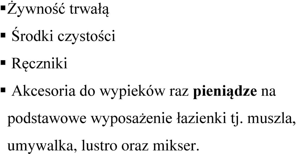 pieniądze na podstawowe wyposażenie