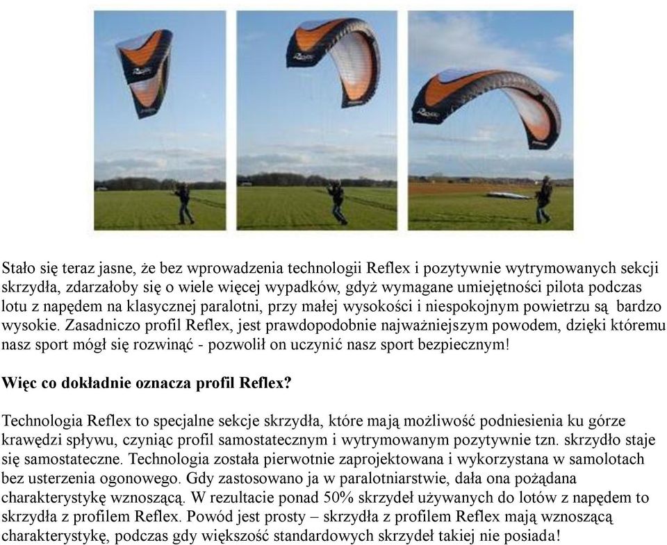 Zasadniczo profil Reflex, jest prawdopodobnie najważniejszym powodem, dzięki któremu nasz sport mógł się rozwinąć - pozwolił on uczynić nasz sport bezpiecznym! Więc co dokładnie oznacza profil Reflex?