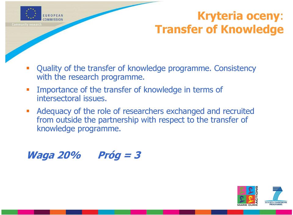 Importance of the transfer of knowledge in terms of intersectoral issues.