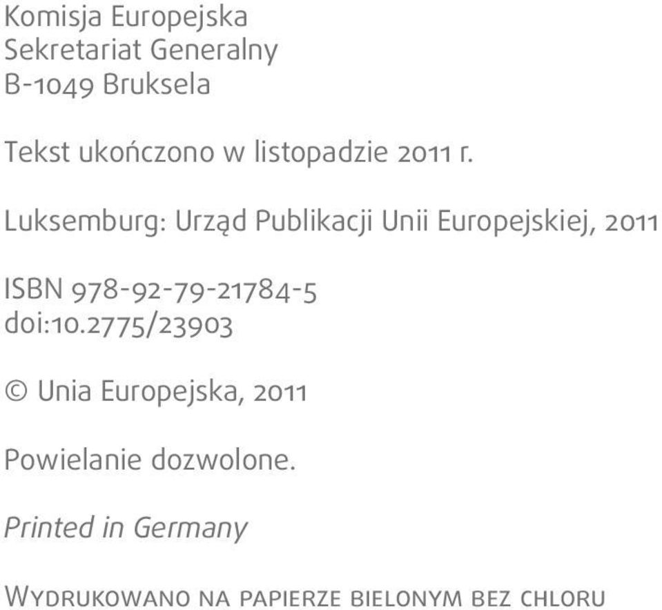 Luksemburg: Urząd Publikacji Unii Europejskiej, 2011 ISBN