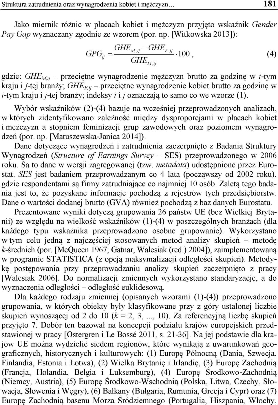 kobiet brutto za godzinę w i-tym kraju i j-tej branży; indeksy i i j oznaczają to samo co we wzorze (1).