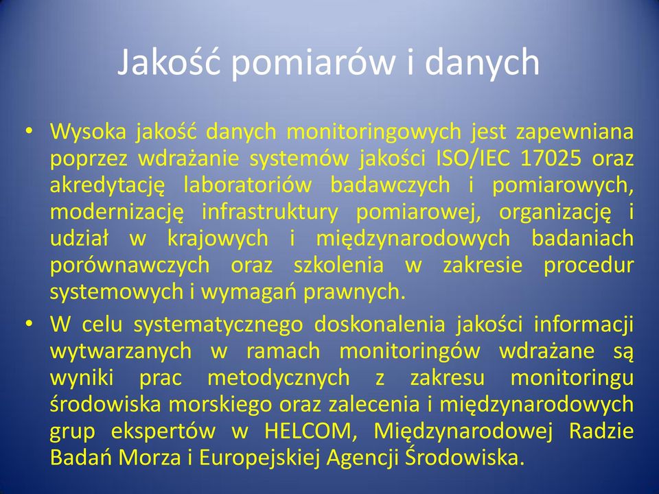 zakresie procedur systemowych i wymagao prawnych.