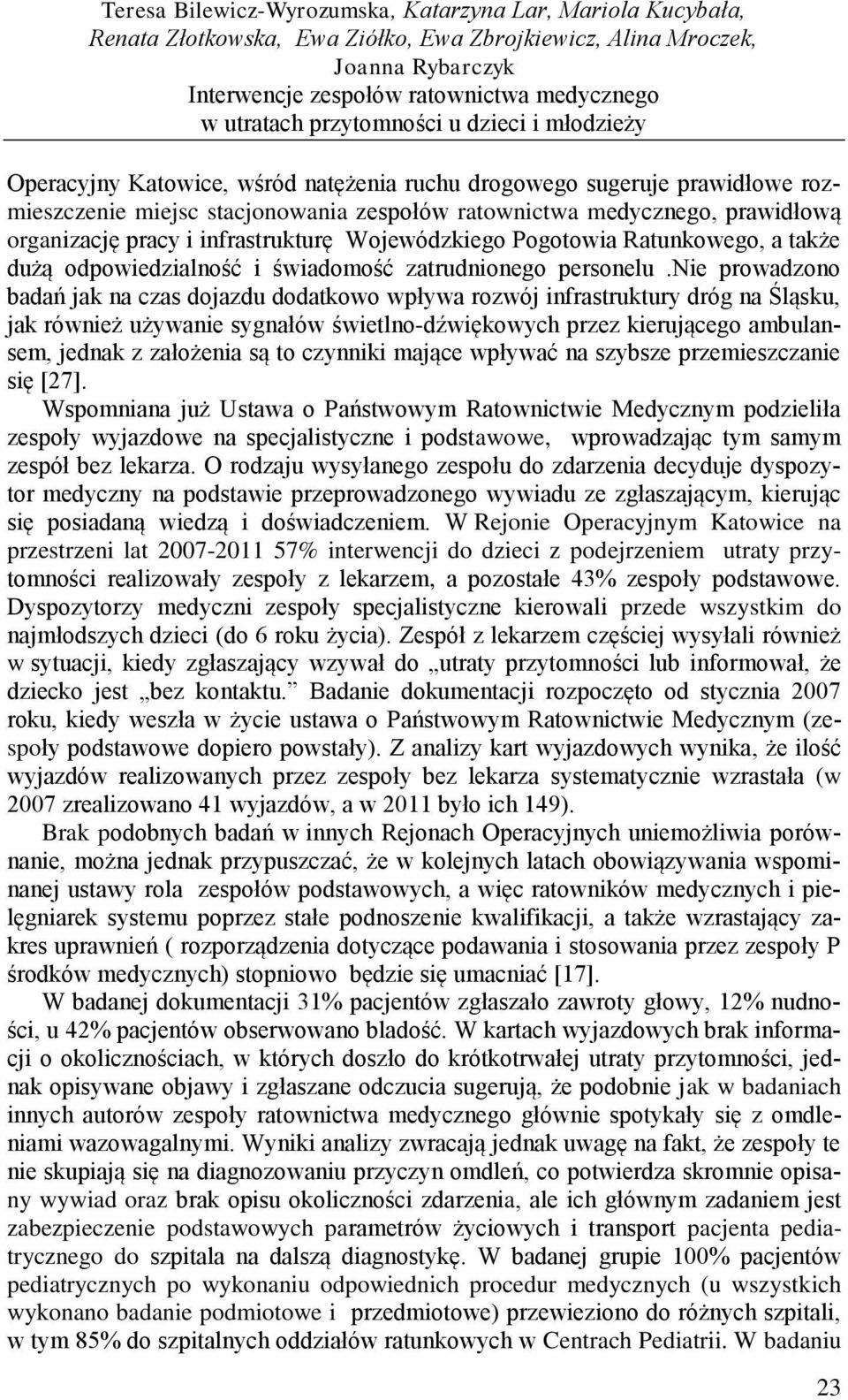 odpowiedzialność i świadomość zatrudnionego personelu.