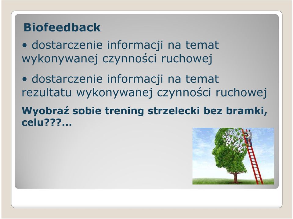 wykonywanej czynności ruchowej Wyobraź sobie trening