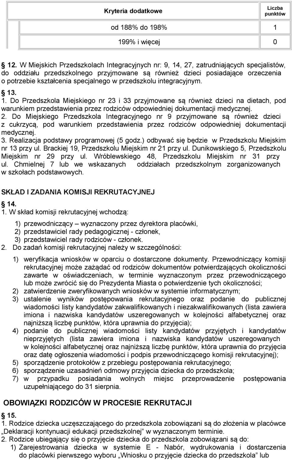 specjalnego w przedszkolu integracyjnym. 13