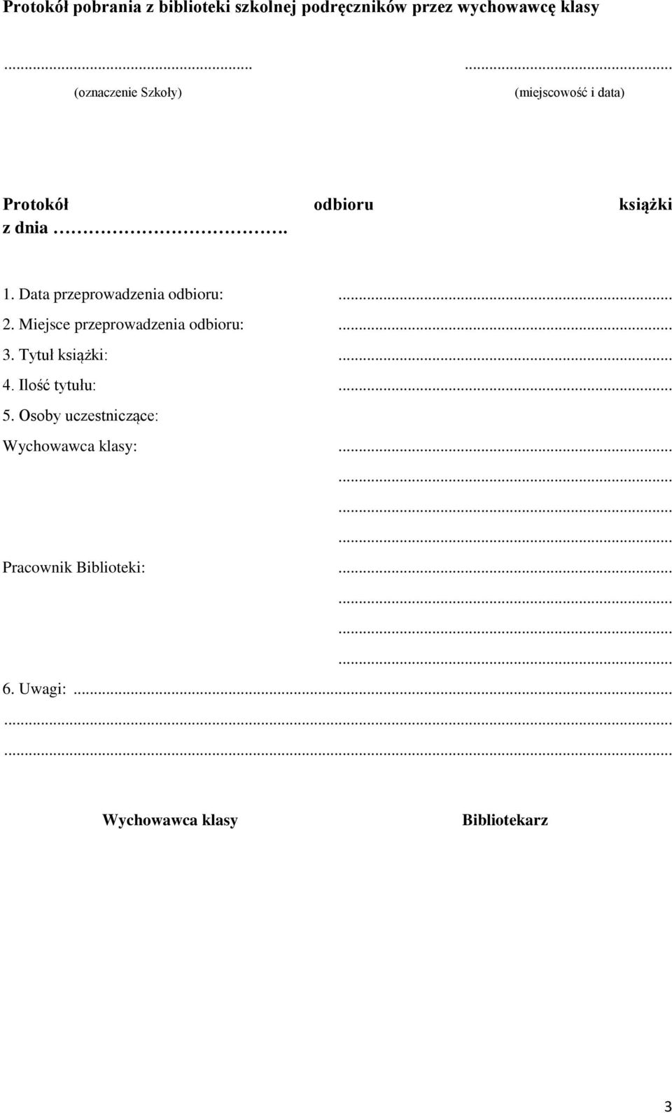 Data przeprowadzenia odbioru: 2. Miejsce przeprowadzenia odbioru: 3. Tytuł książki: 4.