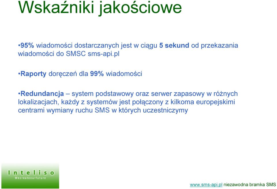 pl Raporty doręczeń dla 99% wiadomości Redundancja system podstawowy oraz serwer