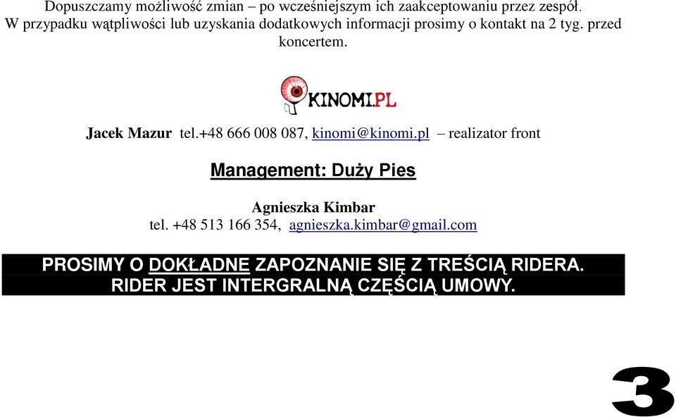 Jacek Mazur tel.+48 666 008 087, kinomi@kinomi.