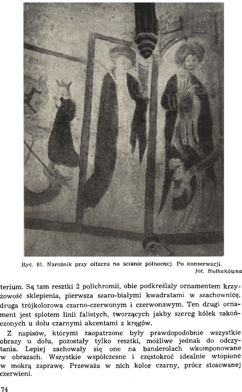 Ten drugi ornam ent jest splotem linii falistych, tw orzących jak b y szereg kółek zakończonych u dołu czarnym i akcentam i z kręgów.