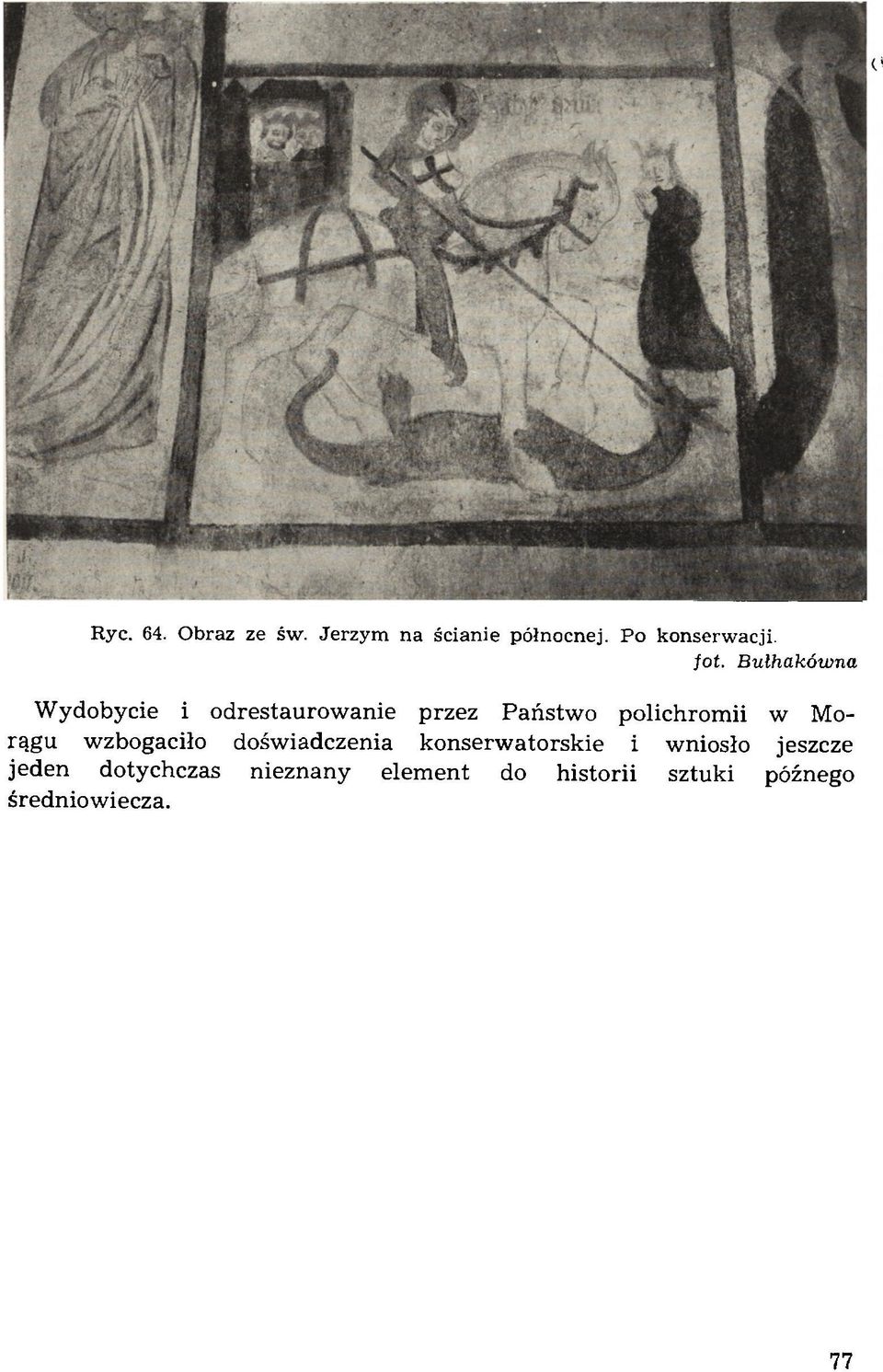 Morągu wzbogaciło doświadczenia konserw atorskie i wniosło jeszcze jeden