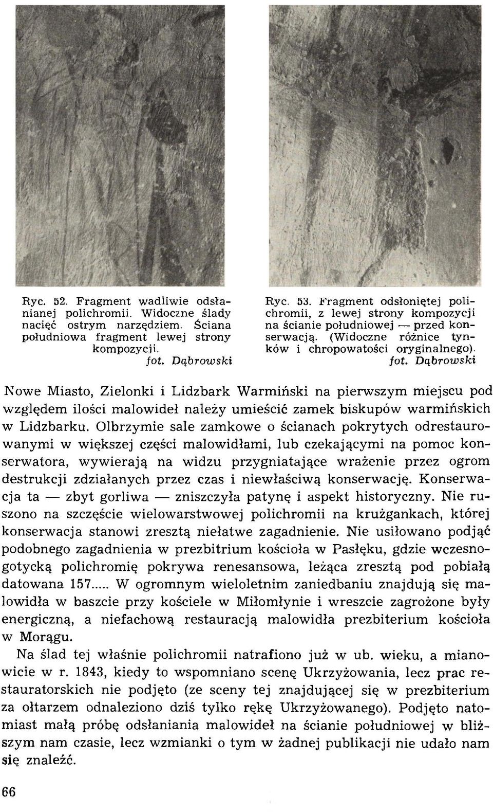 Dąbrowski Nowe Miasto, Zielonki i Lidzbark W arm iński na pierwszym m iejscu pod względem ilości malowideł należy umieścić zamek biskupów warm ińskich w Lidzbarku.